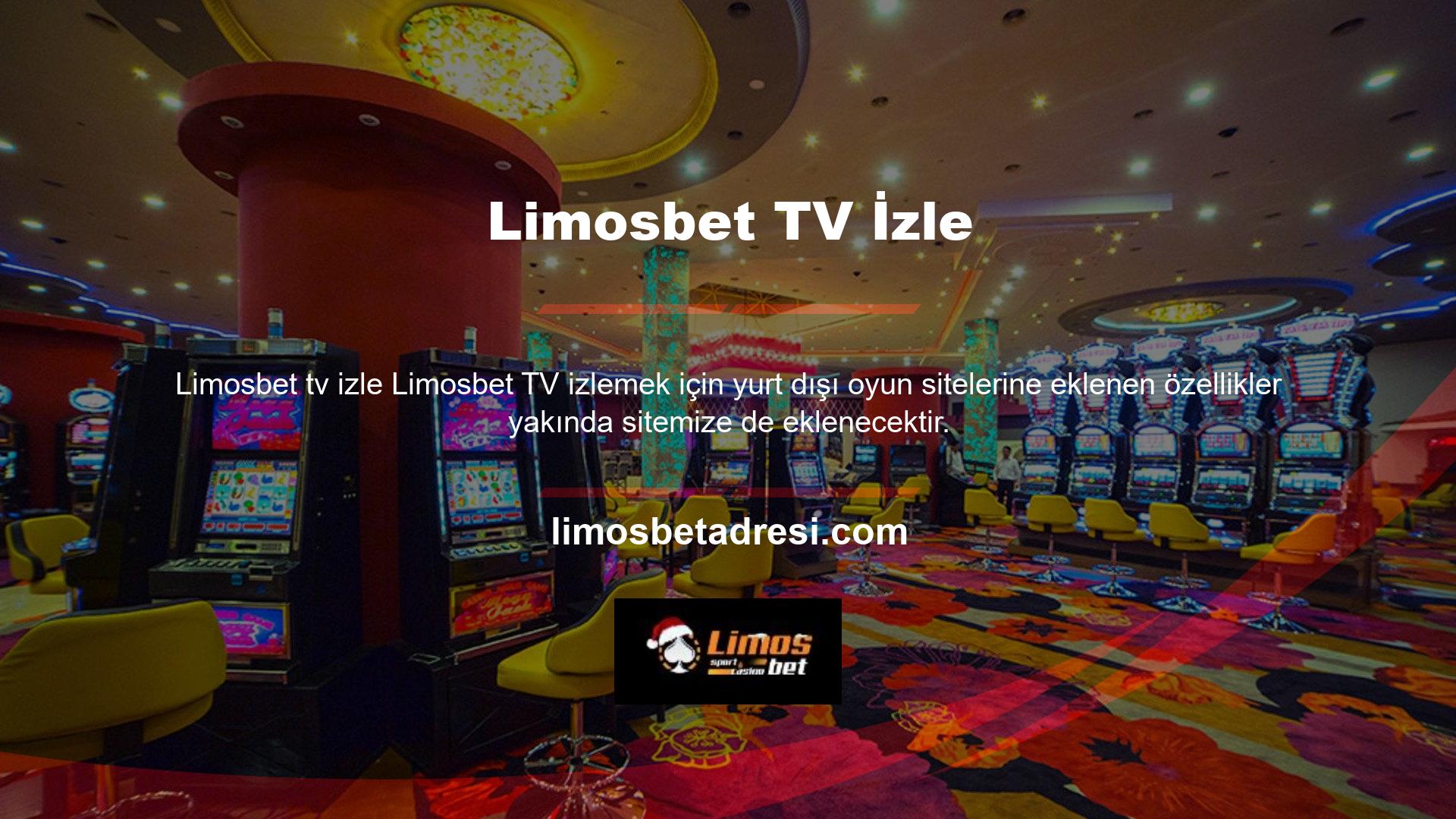 Ayrıca Limosbet aktif olarak televizyona alternatifler sunuyor